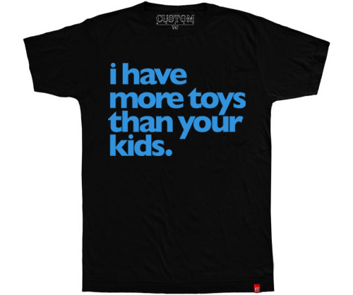 I have more toys than your kids Shirt (Image courtesy Formula Werks)